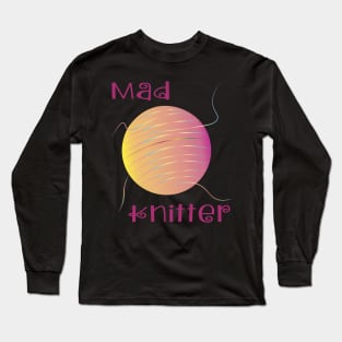 Mad Knitter Long Sleeve T-Shirt